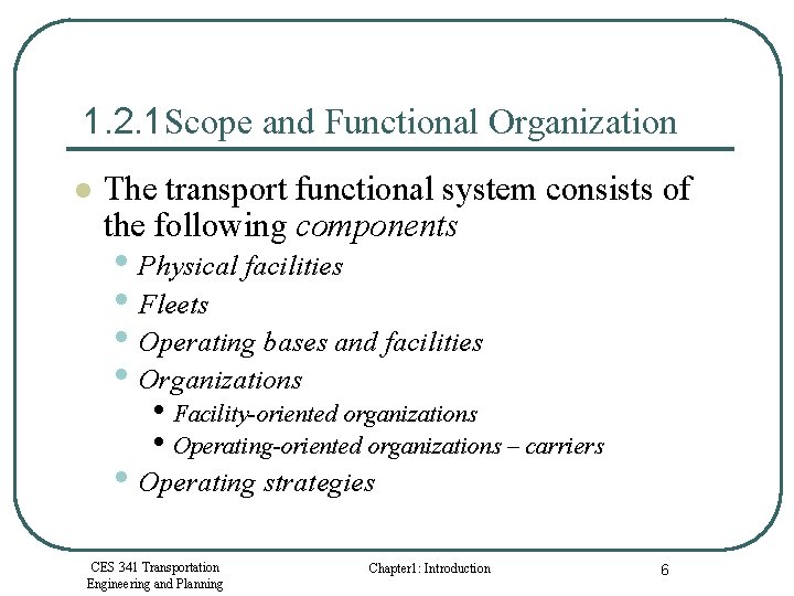 1. 2. 1 Scope and Functional Organization l The transport functional system consists of