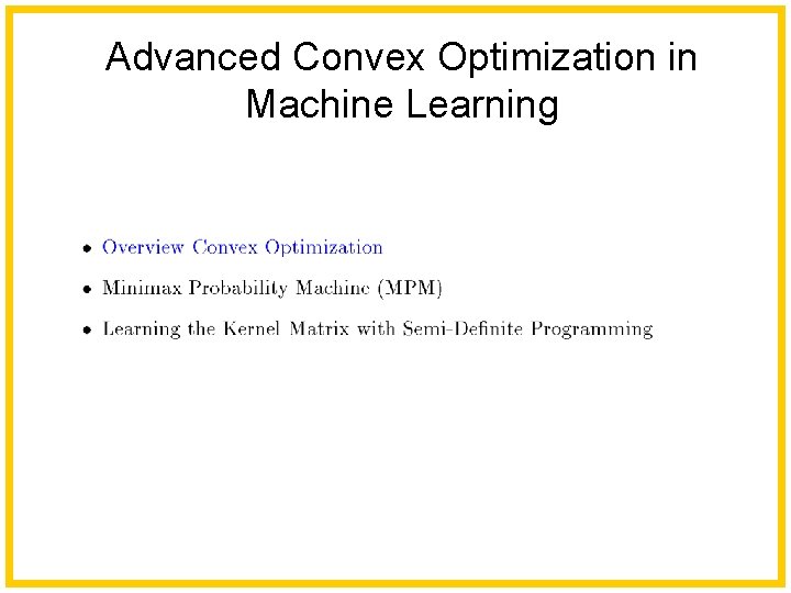 Advanced Convex Optimization in Machine Learning 