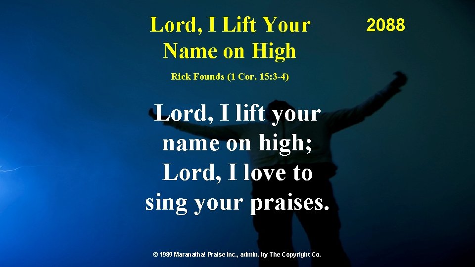 Lord, I Lift Your Name on High Rick Founds (1 Cor. 15: 3 -4)