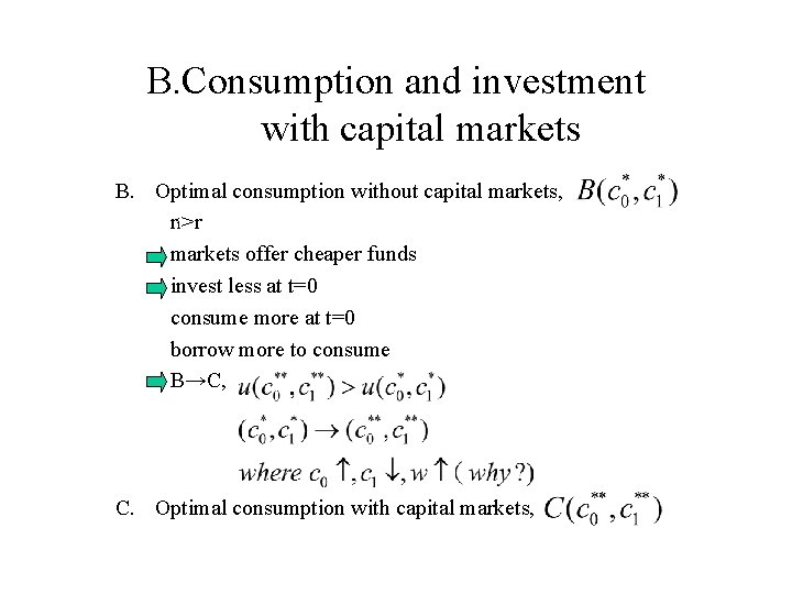 B. Consumption and investment with capital markets B. Optimal consumption without capital markets, ri>r