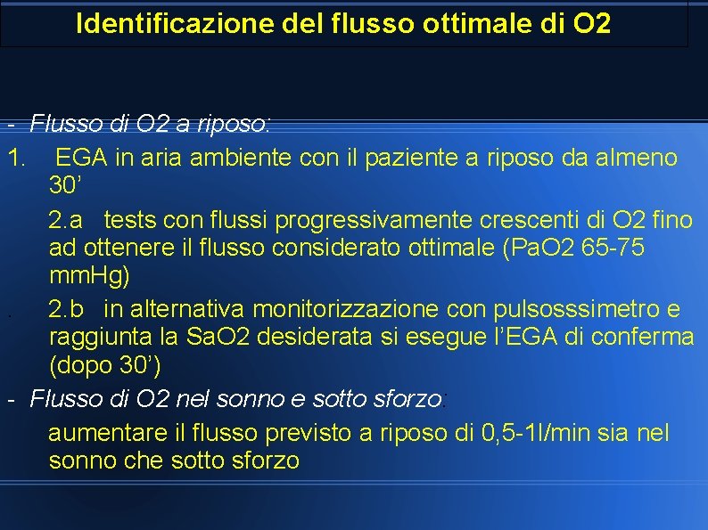 Identificazione del flusso ottimale di O 2 - Flusso di O 2 a riposo: