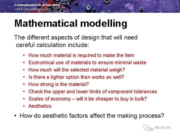 Communication of design ideas Unit 6 Designing principles Mathematical modelling The different aspects of