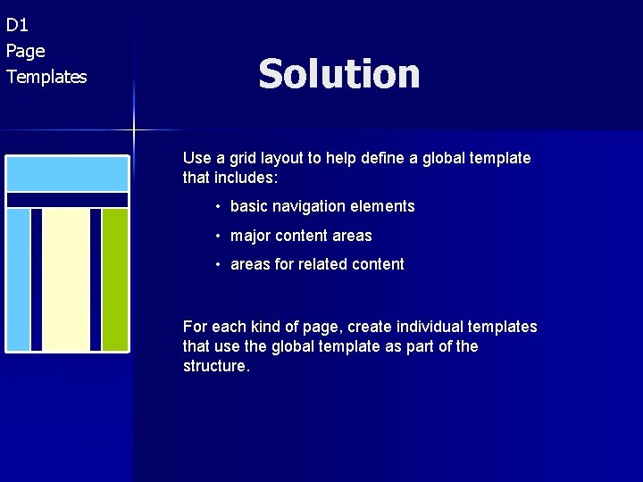 D 1 Page Templates Solution Use a grid layout to help define a global