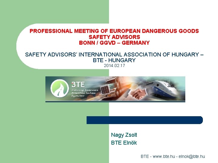 PROFESSIONAL MEETING OF EUROPEAN DANGEROUS GOODS SAFETY ADVISORS BONN / GGVD – GERMANY SAFETY