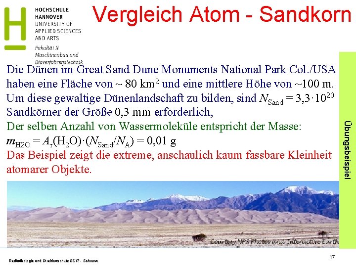 Vergleich Atom - Sandkorn Radioökologie und Strahlenschutz SS 17 - Schrewe 17 Übungsbeispiel Die