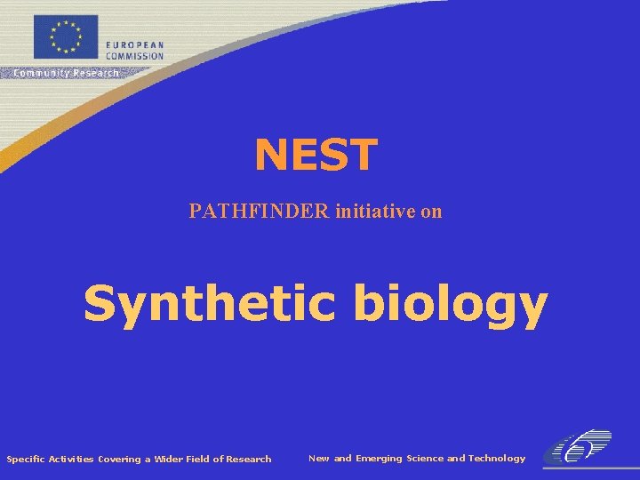 NEST PATHFINDER initiative on Synthetic biology Specific Activities Covering a Wider Field of Research