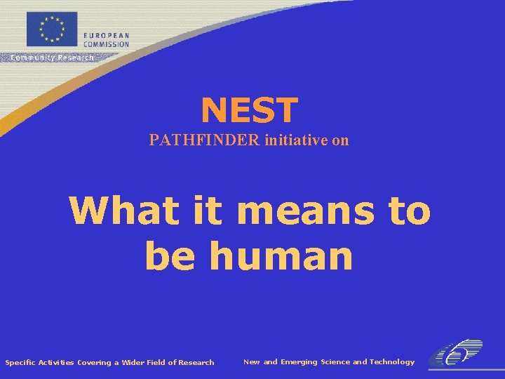 NEST PATHFINDER initiative on What it means to be human Specific Activities Covering a