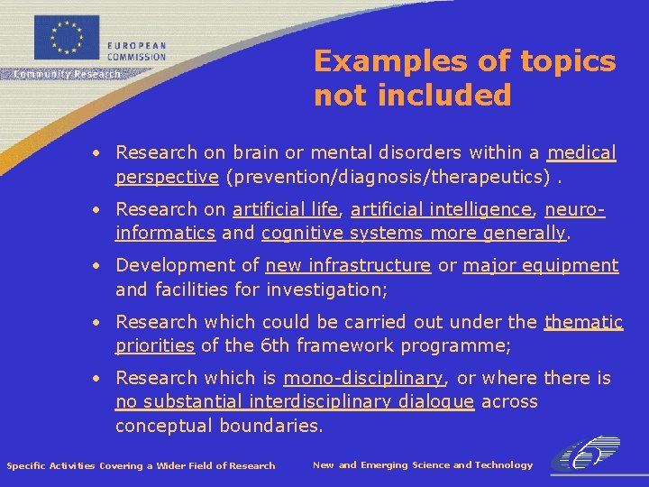 Examples of topics not included • Research on brain or mental disorders within a