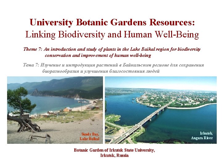 University Botanic Gardens Resources: Linking Biodiversity and Human Well-Being Theme 7: An introduction and