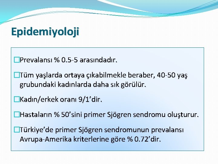 Epidemiyoloji �Prevalansı % 0. 5 -5 arasındadır. �Tüm yaşlarda ortaya çıkabilmekle beraber, 40 -50