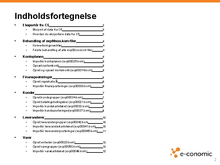 Indholdsfortegnelse • • Eksportér fra C 5 • Eksport af data fra C 5