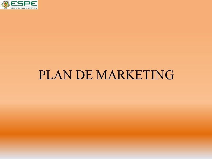PLAN ESTRATGICO DE MARKETING PARA INCREMENTAR EL POSICIONAMIENTO