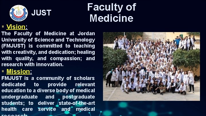 JUST § Vision: Faculty of Medicine The Faculty of Medicine at Jordan University of