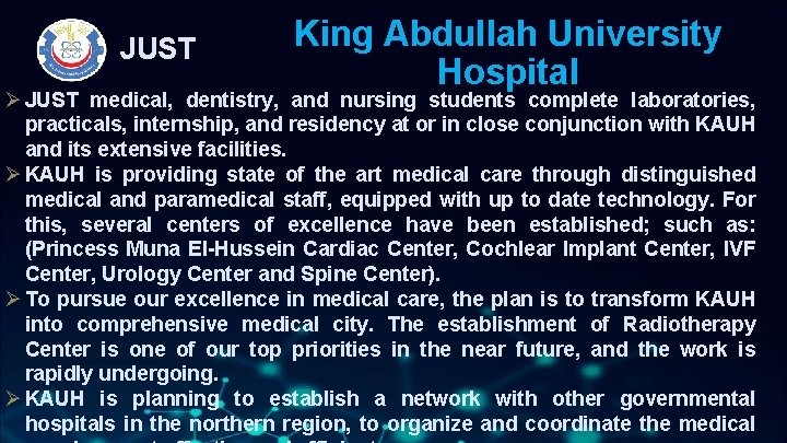 JUST King Abdullah University Hospital Ø JUST medical, dentistry, and nursing students complete laboratories,