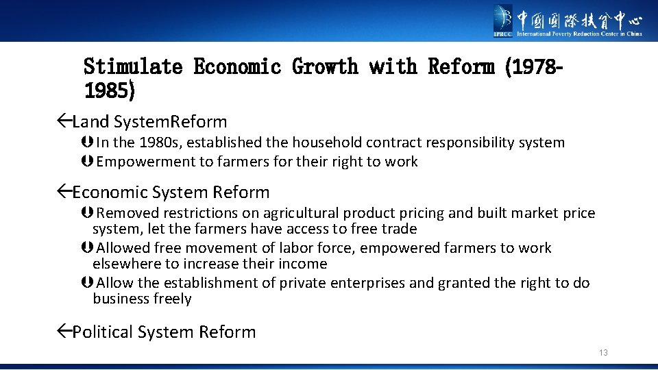 Stimulate Economic Growth with Reform (19781985) ßLand System. Reform Þ In the 1980 s,