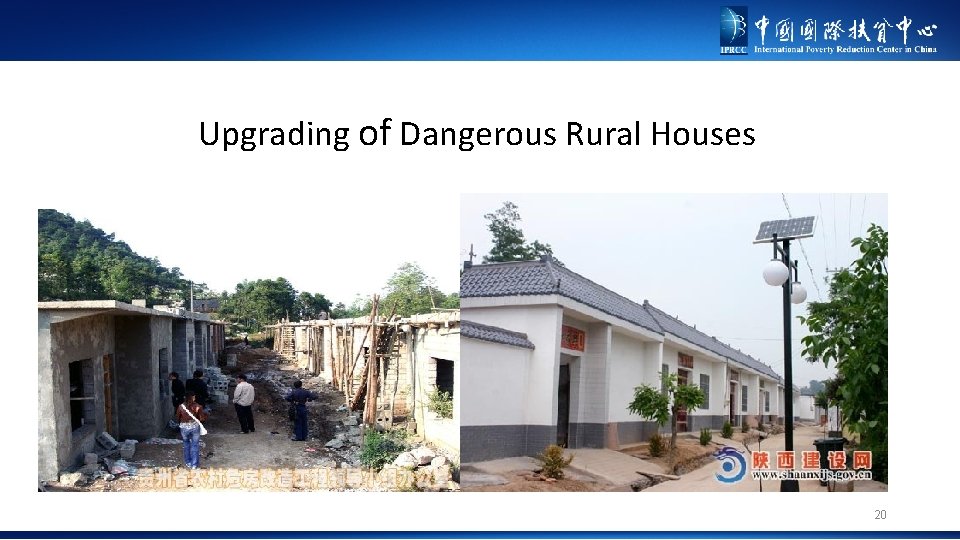 Upgrading of Dangerous Rural Houses 20 