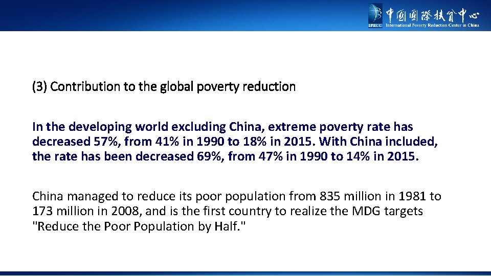 (3) Contribution to the global poverty reduction In the developing world excluding China, extreme