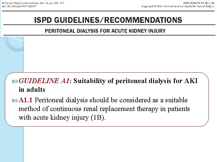  GUIDELINE A 1: A 1 Suitability of peritoneal dialysis for AKI in adults