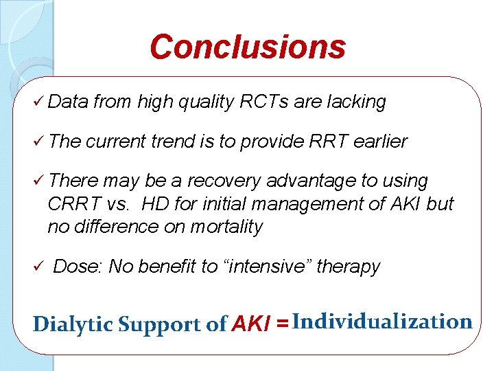 Conclusions ü Data ü The from high quality RCTs are lacking current trend is