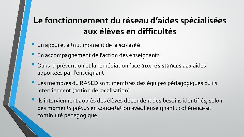 Le fonctionnement du réseau d’aides spécialisées aux élèves en difficultés • En appui et Le fonctionnement du réseau d’aides spécialisées aux élèves en difficultés • En appui et