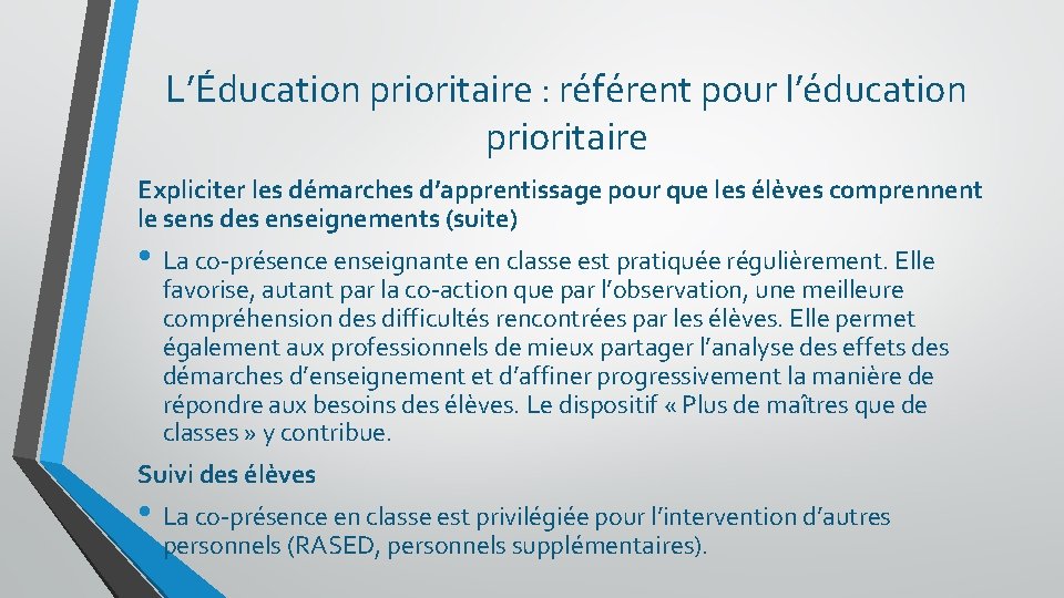 L’Éducation prioritaire : référent pour l’éducation prioritaire Expliciter les démarches d’apprentissage pour que les L’Éducation prioritaire : référent pour l’éducation prioritaire Expliciter les démarches d’apprentissage pour que les