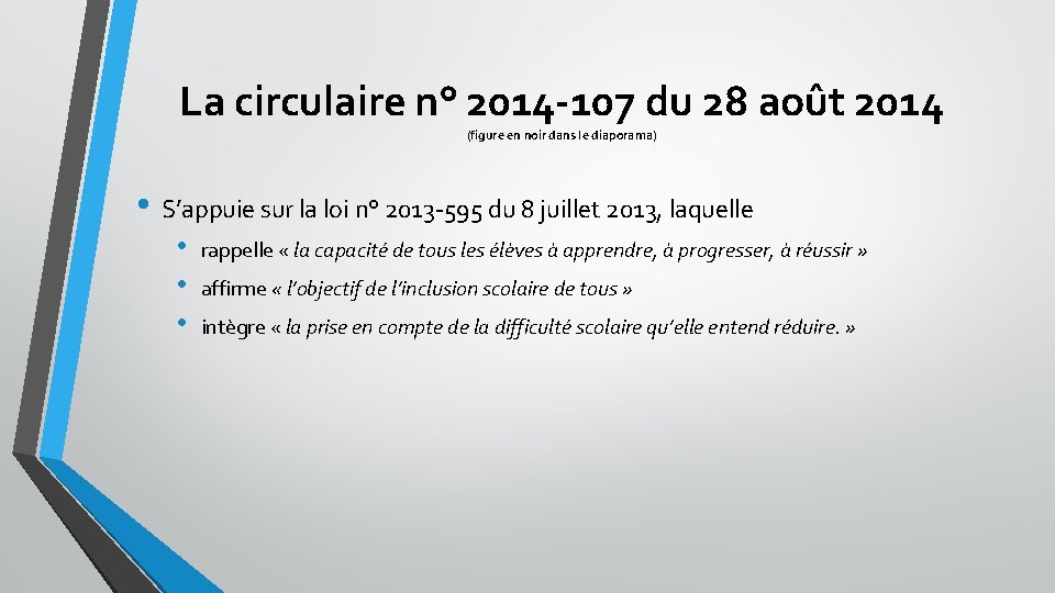 La circulaire n° 2014 -107 du 28 août 2014 (figure en noir dans le La circulaire n° 2014 -107 du 28 août 2014 (figure en noir dans le