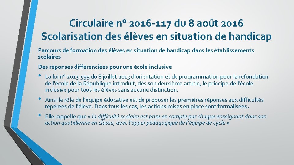 Circulaire n° 2016 -117 du 8 août 2016 Scolarisation des élèves en situation de