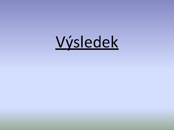 Výsledek 