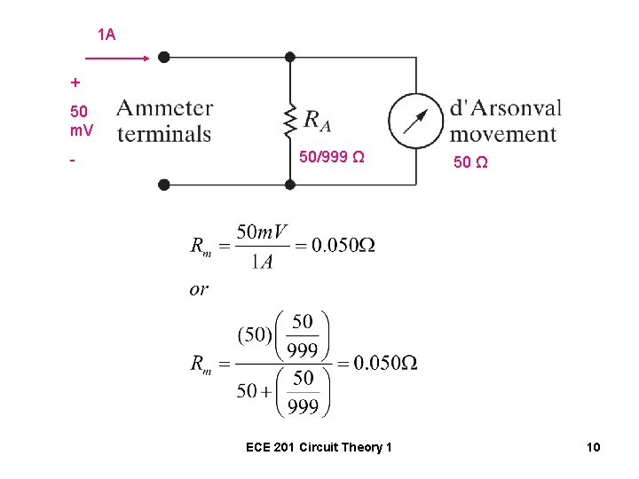 1 A + 50 m. V - 50/999 Ω ECE 201 Circuit Theory 1