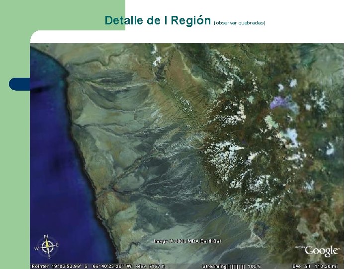 Detalle de I Región (observar quebradas) Detalle de I Región (observar quebradas)