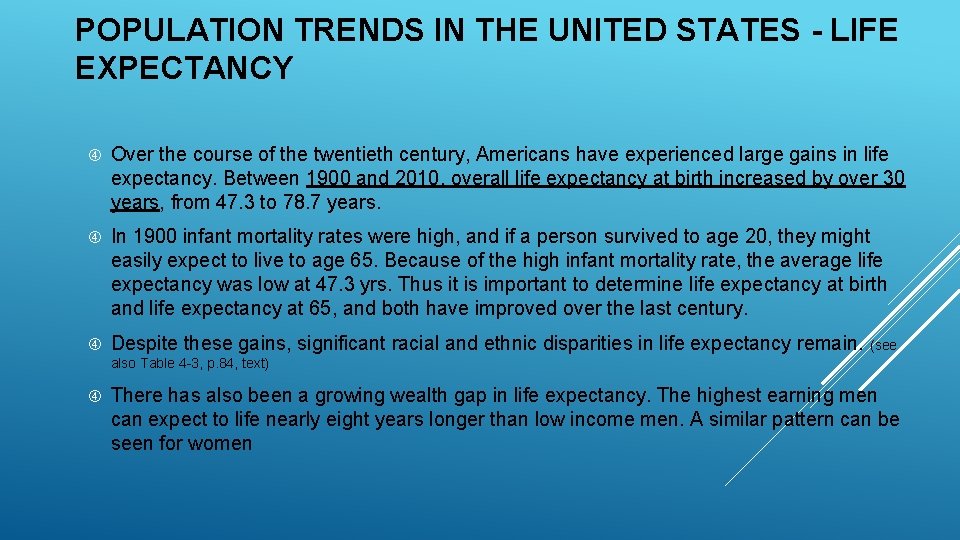 POPULATION TRENDS IN THE UNITED STATES - LIFE EXPECTANCY Over the course of the