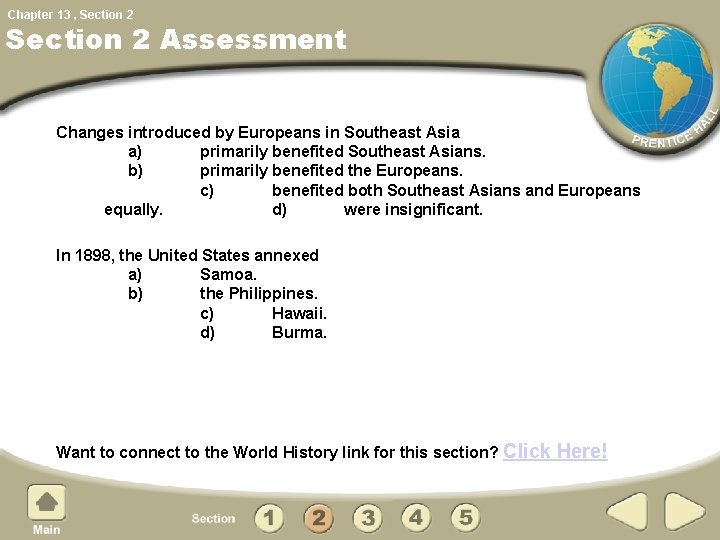 Chapter 13 , Section 2 Assessment Changes introduced by Europeans in Southeast Asia a)