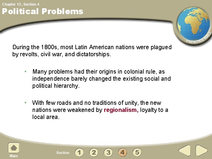 Chapter 13 , Section 4 Political Problems During the 1800 s, most Latin American