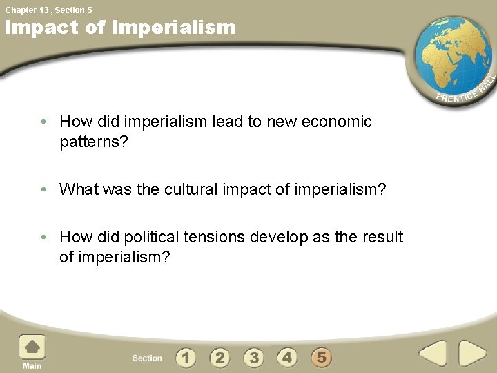 Chapter 13 , Section 5 Impact of Imperialism • How did imperialism lead to