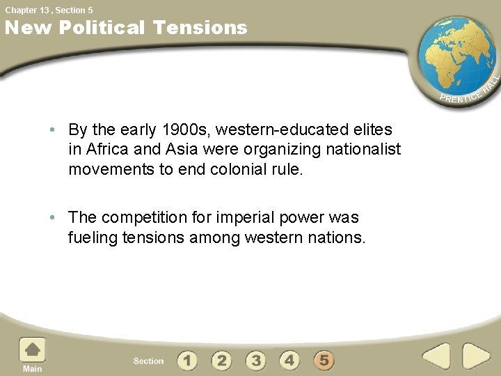 Chapter 13 , Section 5 New Political Tensions • By the early 1900 s,