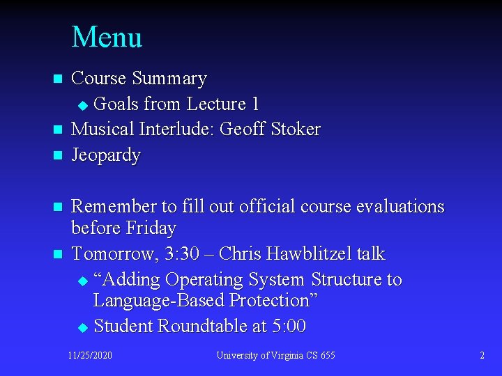 Menu n n n Course Summary u Goals from Lecture 1 Musical Interlude: Geoff