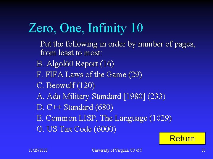 Zero, One, Infinity 10 Put the following in order by number of pages, from