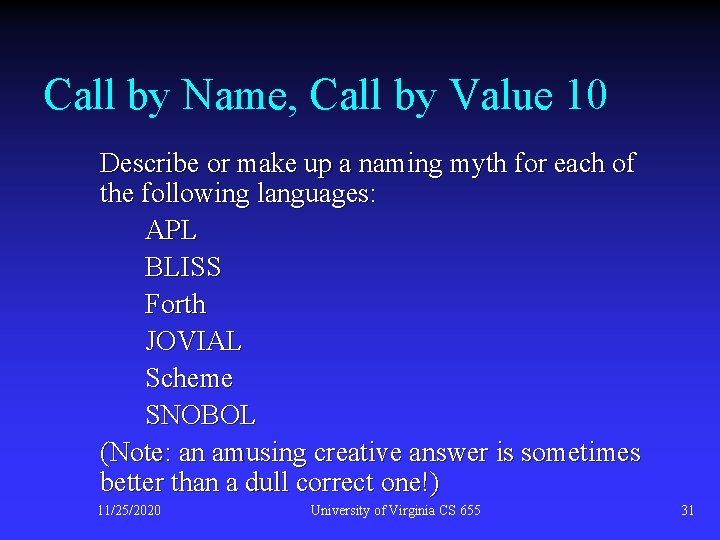 Call by Name, Call by Value 10 Describe or make up a naming myth