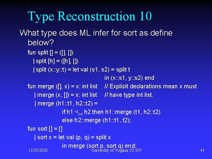 Type Reconstruction 10 What type does ML infer for sort as define below? fun