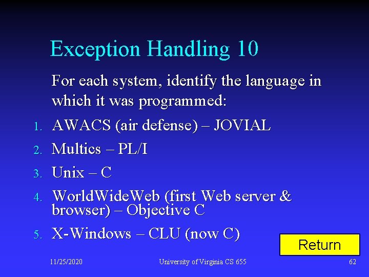 Exception Handling 10 1. 2. 3. 4. 5. For each system, identify the language