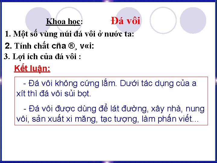 Khoa học: Đá vôi 1. Một số vùng núi đá vôi ở nước ta: