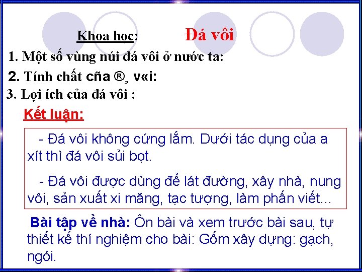 Khoa học: Đá vôi 1. Một số vùng núi đá vôi ở nước ta: