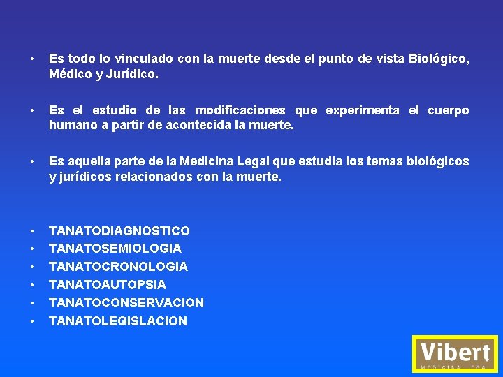  • Es todo lo vinculado con la muerte desde el punto de vista