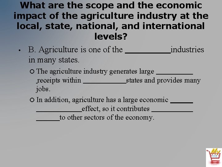What are the scope and the economic impact of the agriculture industry at the