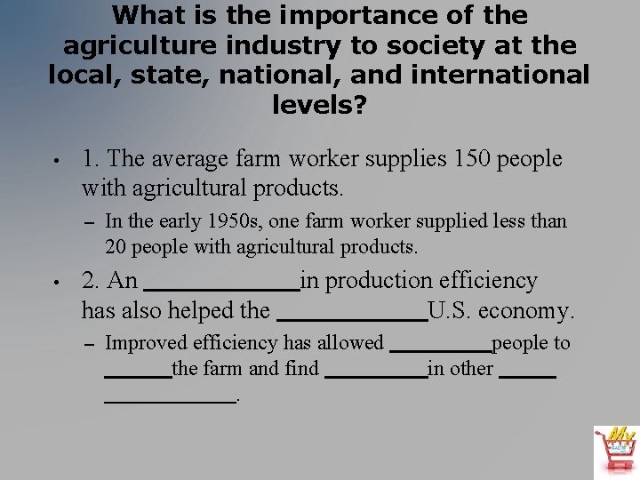What is the importance of the agriculture industry to society at the local, state,