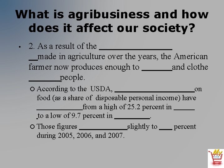 What is agribusiness and how does it affect our society? • 2. As a