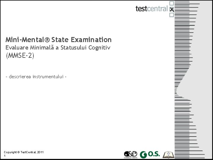Mini-Mental® State Examination Evaluare Minimală a Statusului Cognitiv (MMSE-2) - descrierea instrumentului - Copyright