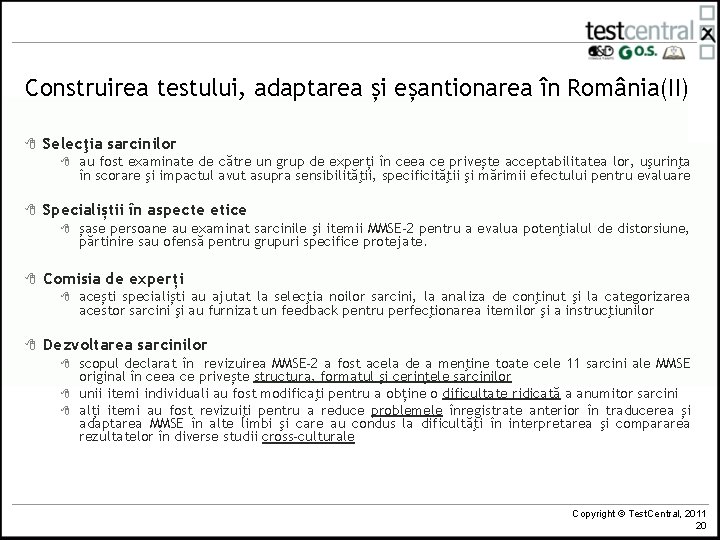 Construirea testului, adaptarea și eșantionarea în România(II) 8 Selecţia sarcinilor 8 8 Specialiștii în