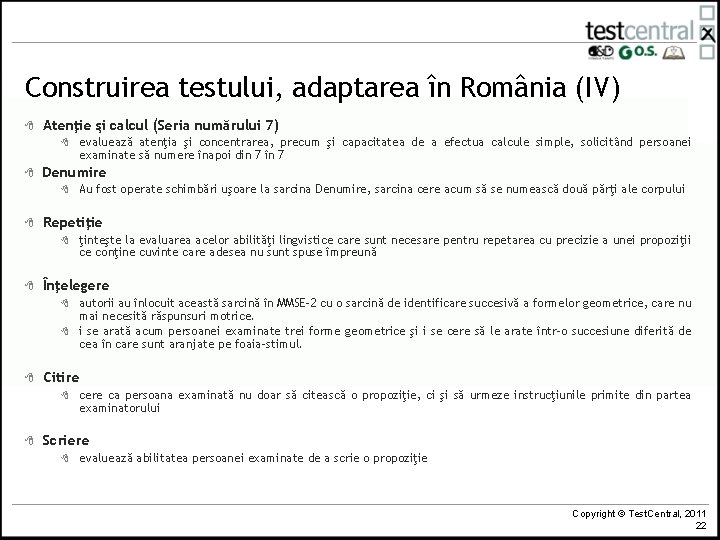 Construirea testului, adaptarea în România (IV) 8 Atenţie şi calcul (Seria numărului 7) 8