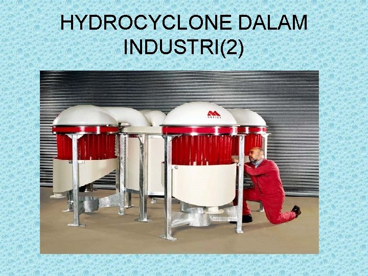 HYDROCYCLONE DALAM INDUSTRI(2) 